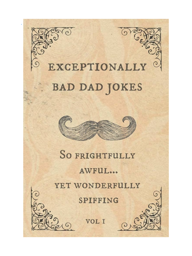 Exceptionally Bad Dad Jokes