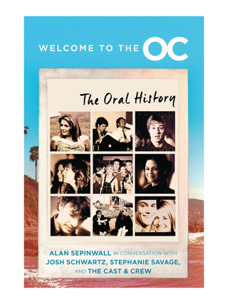 Welcome to the O.C. The Oral History